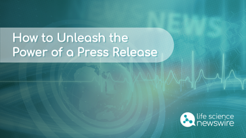 Life Science Newswire eBook: How to unleash the power of a press release